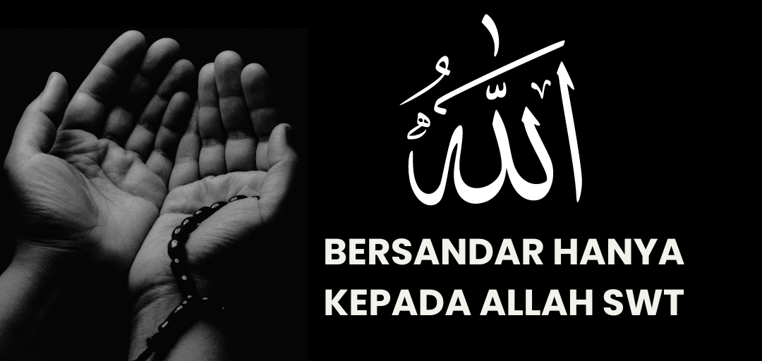 Bersandarlah hanya kepada Allah Ta’ala